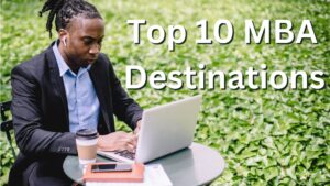 Top 10 Countries to Consider for MBA